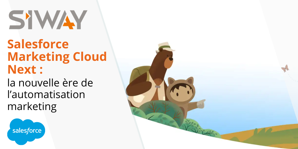 Salesforce Marketing Cloud Next : la nouvelle ère de l’automatisation marketing